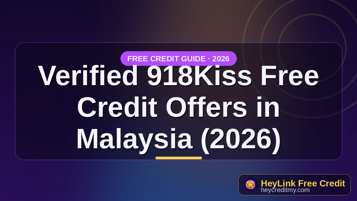 Verified 918Kiss Free Credit Offers in Malaysia (2026)