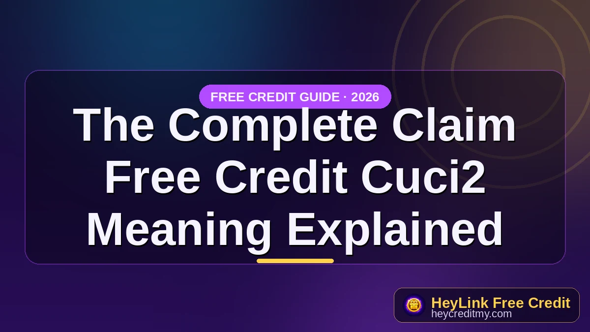 Claim Free Credit Cuci2 Meaning Explained