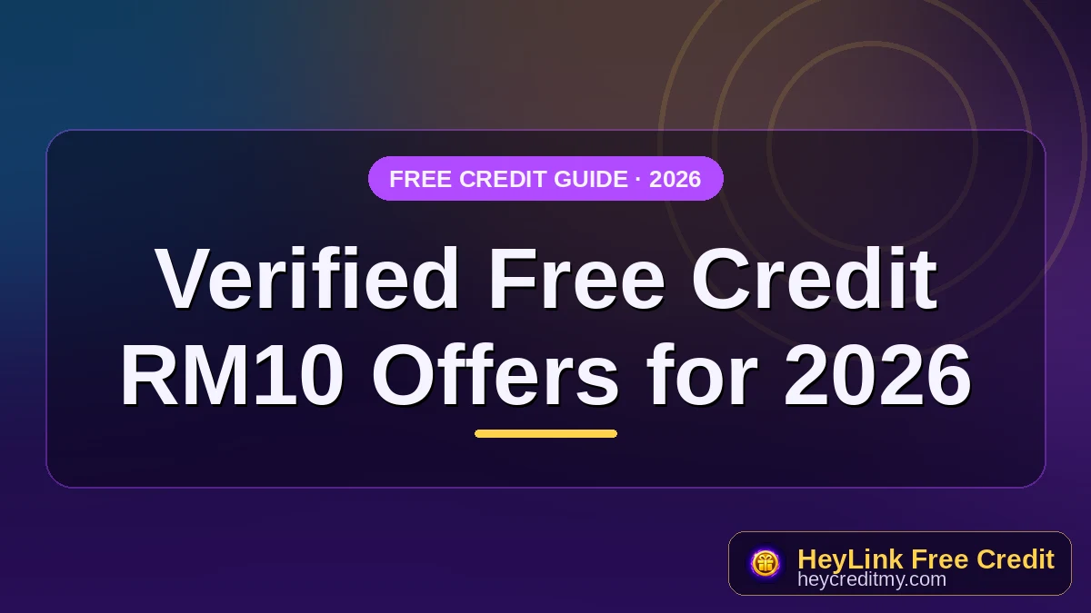 Verified Free Credit RM10 Offers for 2026