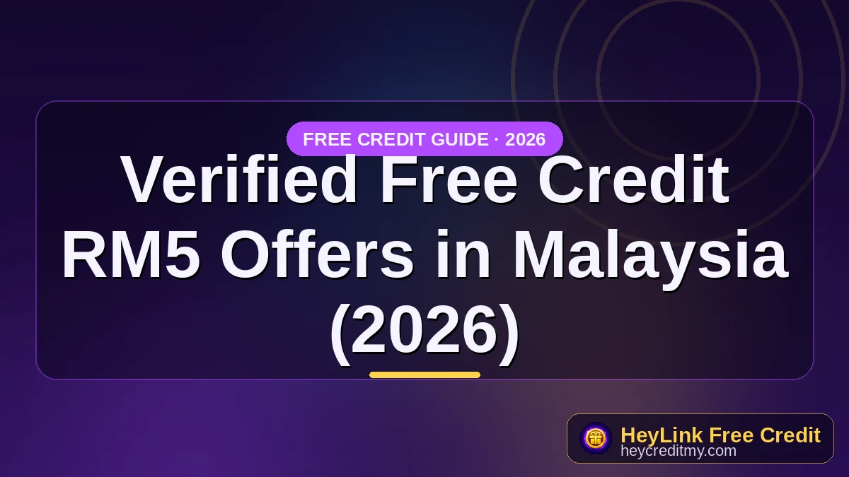 Verified Free Credit RM5 Offers in Malaysia (2026)