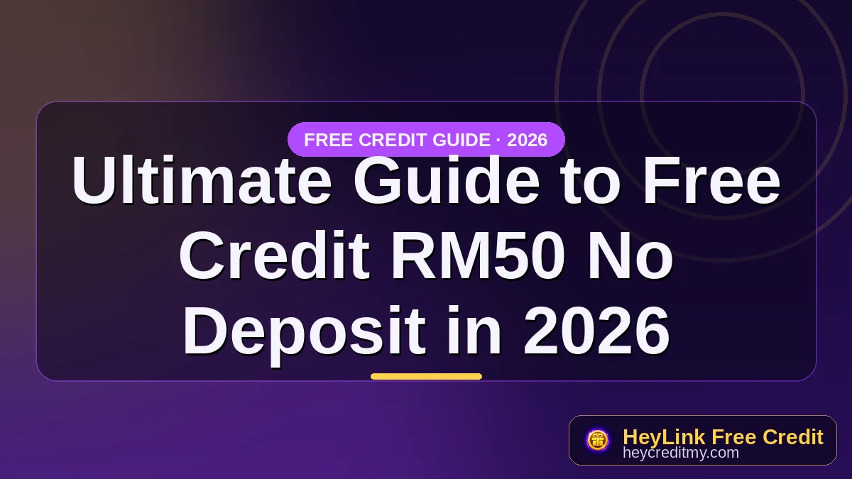 Free Credit RM50 No Deposit in 2026