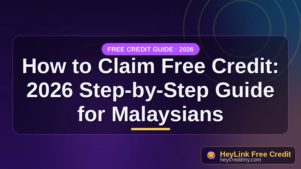 How to Claim Free Credit: 2026 Step-by-Step Guide for Malaysians