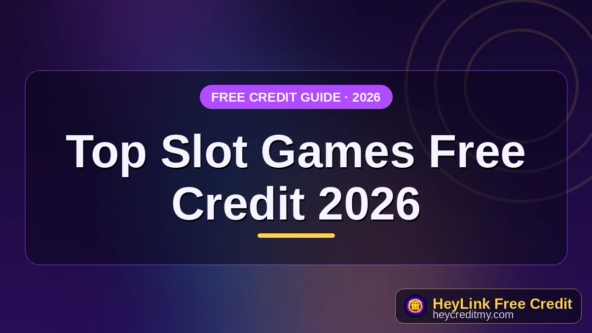 Top Slot Games Free Credit 2026